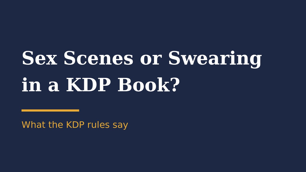 Adult scenes and swearing in a KDP book: what the content rules say