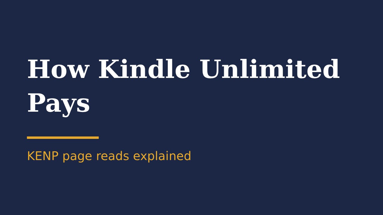 How Kindle Unlimited pays authors for pages read
