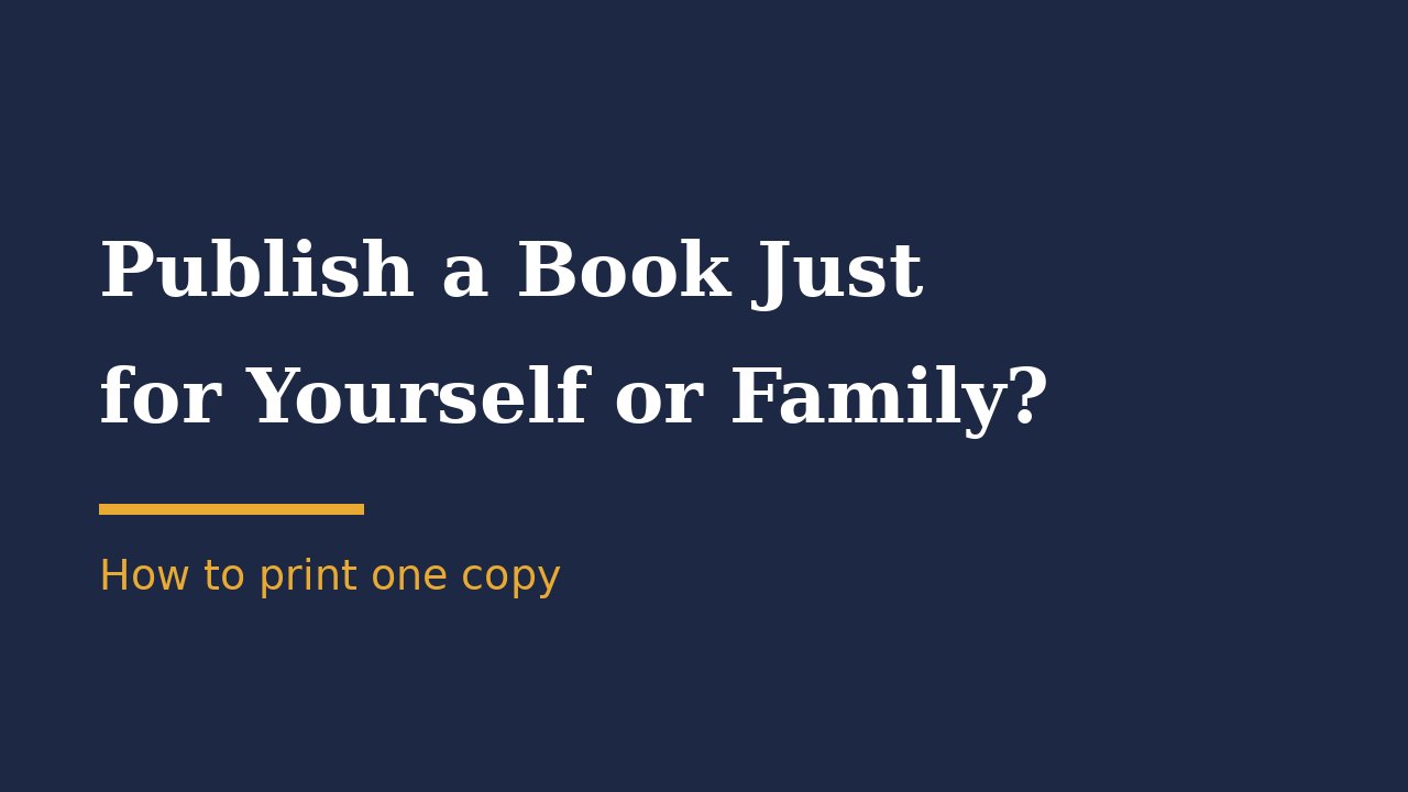 Publishing a book just for yourself or your family: how to print one copy